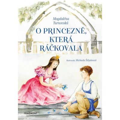 O princezně, která ráčkovala - Magdaléna Turnovská – Hledejceny.cz