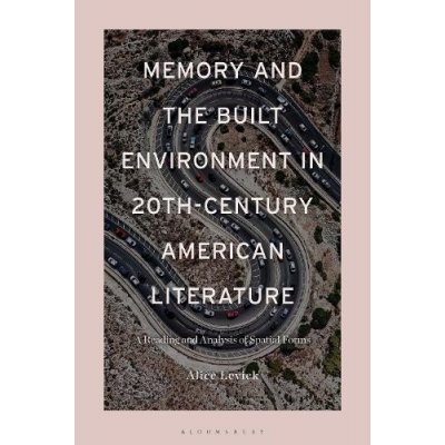 Memory and the Built Environment in 20th-Century American Literature