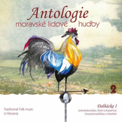 Antologie moravské lidové hudby - 2 - Dolňácko I CD – Zboží Mobilmania