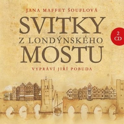 Svitky z londýnského mostu - Jana Šouflová