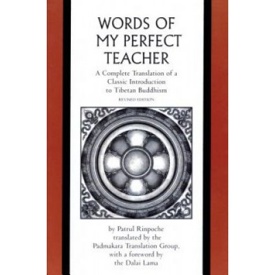 Words of My Perfect Teacher - Rinpoche Patrul – Zboží Mobilmania
