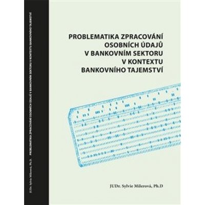 Problematika zpracování osobních údajů v bankovním sektoru v kontextu bankovního tajemství – Zboží Mobilmania