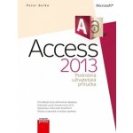 Microsoft Access 2013 Podrobná uživatelská příručka - Peter Belko – Zbozi.Blesk.cz