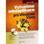 Vytváříme miniaplikace pro Windows Vista - Jakub Dvořák – Sleviste.cz