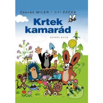 KRTEK KAMARÁD - Miler Z.,Žáček J.