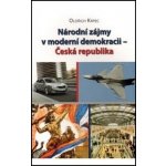 Národní zájmy v moderní demokracii - Česká republika - Oldřich Krpec – Hledejceny.cz