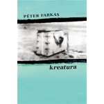 Kreatura - Péter Farkas – Hledejceny.cz