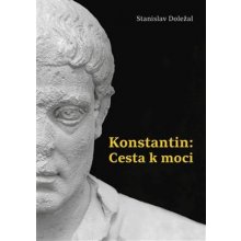 Konstantin - Cesta k moci - Stanislav Doležal