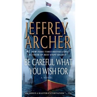 Be Careful What You Wish for Archer JeffreyMass Market Paperbound – Hledejceny.cz