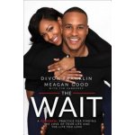The Wait: A Powerful Practice for Finding the Love of Your Life and the Life You Love - (Franklin Devon) – Hledejceny.cz