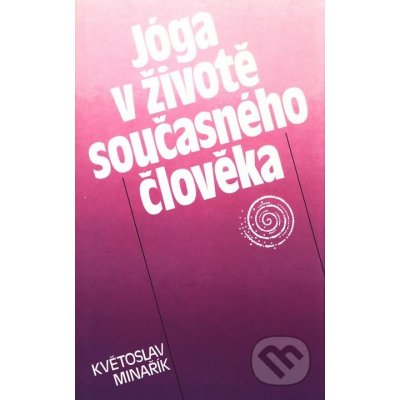 Jóga v životě současného člověka - Květoslav Minařík