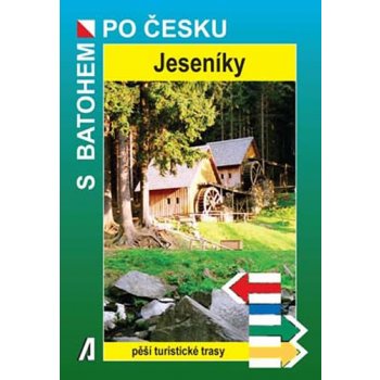 Jeseníky - S batohem po Česku: Peší turistické trasy - Bělaška Petr