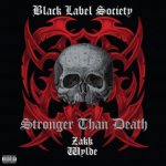 Black Label Society/Wylde Zakk - Stronger Than Death LP – Zbozi.Blesk.cz
