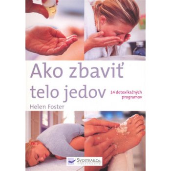 Ako zbaviť telo jedov - Helen Foster