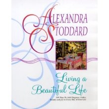 Living a Beautiful Life Stoddard Alexandra Paperback
