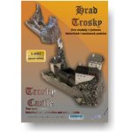 Z-Art Hrad Trosky 2. vydání Dobová rekonstrukce i současný stav 1:300 PM-ZART-065 – Hledejceny.cz