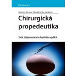 Chirurgická propedeutika - 2. přepracované a doplněné - Zeman Miroslav – Hledejceny.cz