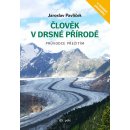 Člověk v drsné přírodě. Průvodce přežitím