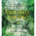 Sběratelé ostatků - Vlastimil Vondruška - čte Pavel Soukup – Hledejceny.cz