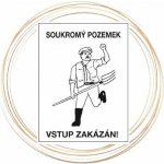 Výstražná cedulka Soukromý pozemek – Zboží Dáma