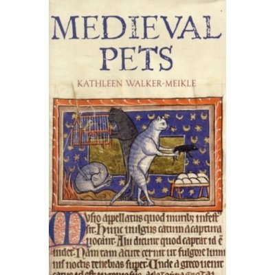 Medieval Pets - K. Walker-Meikle
