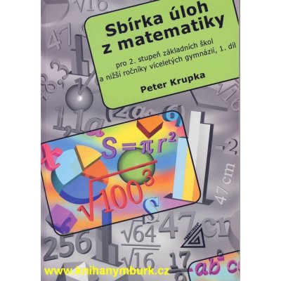Sbírka úloh z matematiky pro 2. stupeň ZŠ -Aritmetika - Krupka Peter – Hledejceny.cz