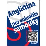 Angličtina pro pokročilé samouky + odkaz - Ludmila Kollmannová – Hledejceny.cz