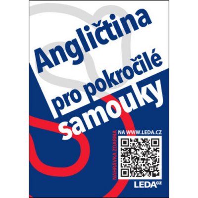 Angličtina pro pokročilé samouky + odkaz - Ludmila Kollmannová – Hledejceny.cz