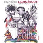 Lichožrouti – Šrut Pavel – Sleviste.cz