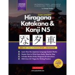 Learn Japanese Hiragana, Katakana and Kanji N5 - Workbook for Beginners: The Easy, Step-by-Step Study Guide and Writing Practice Book: Best Way to Lea Tanaka GeorgePaperback – Hledejceny.cz