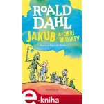 Jakub a obří broskev - Roald Dahl – Hledejceny.cz