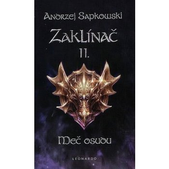 Zaklínač - Meč osudu brožovaná - Andrzej Sapkowski