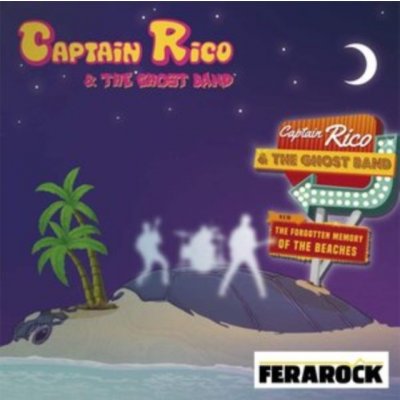 Captain Rico And The Ghost Band - The Forgotten Memory Of The Beaches CD – Zbozi.Blesk.cz