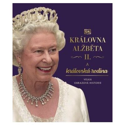 Královna Alžběta II. a královská rodina - Kolektiv