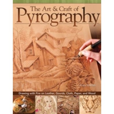 The Art & Craft of Pyrography - L. Irish – Zboží Mobilmania