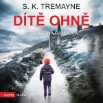 Dítě ohně - S.K. Tremayne – Sleviste.cz