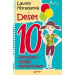 Deset. Neobyčejný deník obyčejné holky Lauren Myracleová Jota – Hledejceny.cz