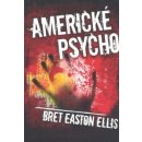 Americké psycho Ellis Bret Easton