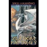 Zlá doba pro draky - Nikolaj Perumov – Hledejceny.cz