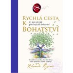 Rychlá cesta k bohatství - Rhonda Byrne – Hledejceny.cz