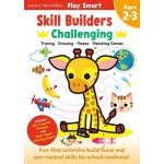 Play Smart Skill Builders: Challenging - Age 2-3: Pre-K Activity Workbook: Learn Essential First Skills: Tracing, Maze, Shapes, Numbers, Letters: 90+ (Gakken Early Childhood Experts)(Paperback) – Hledejceny.cz