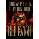 Relikviář - Douglas Preston, Lincoln Child – Hledejceny.cz