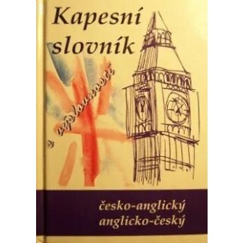 Česko-anglický anglicko-český kapesní slovník s výslovností - Jiří Kučera a kol.