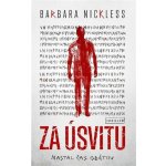 Za úsvitu - Barbara Nickless – Hledejceny.cz