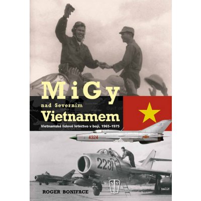 MiGy nad severním Vietnamem - Boniface Roger