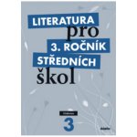 Literatura pro 3. ročník středních škol – Hledejceny.cz