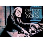 Organ Works od César Franck – Zbozi.Blesk.cz