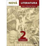 Nová literatura pro střední školy 2 učebnice - PhDr. Lukáš Borovička, Mgr. Šárka Dohnalová, Mgr. Iva Kilianová, Mgr. Hana Křížová, Mgr. Dana Šmajstrlová – Zboží Dáma