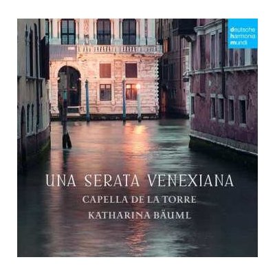 Capella De La Torre - Una Serata Venexiana CD – Hledejceny.cz