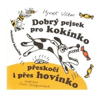 Dobrý pejsek pro kokínko přeskočí i přes hovínko 2. vydání Vilém Hynek